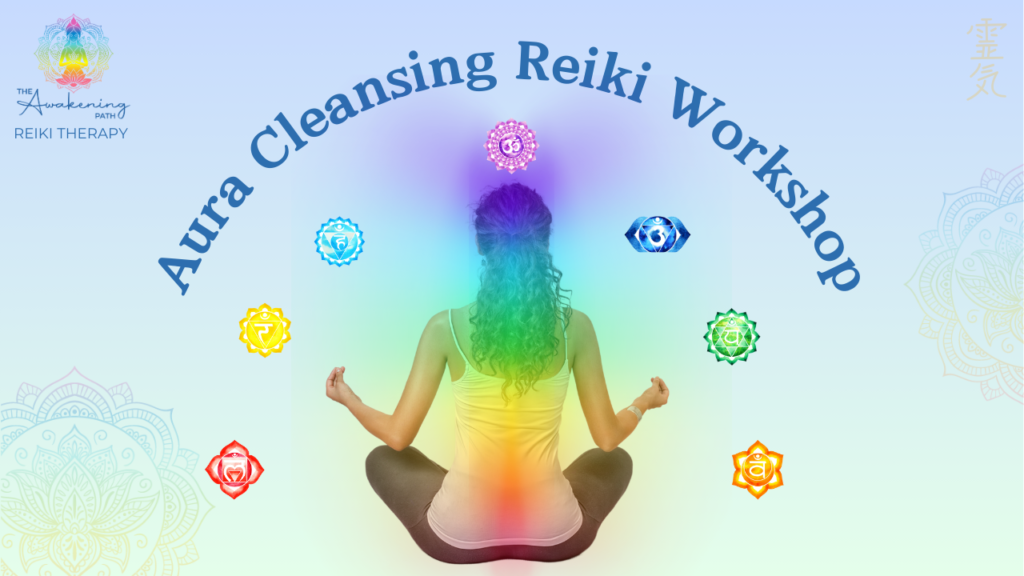 AURA CLEANSING REIKI WORKSHOP