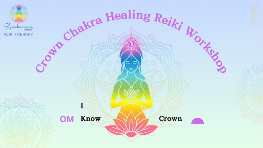 CROWN CHAKRA HEALING REIKI WORKSHOP