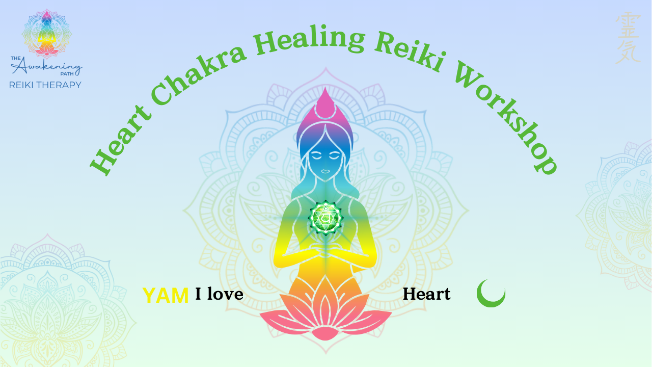 HEART CHAKRA HEALING REIKI WORKSHOP