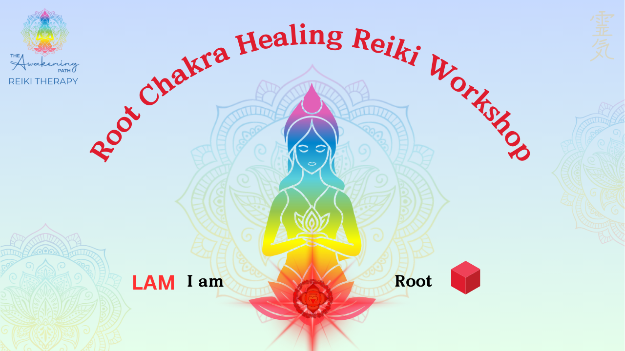 ROOT CHAKRA HEALING REIKI WORKSHOP