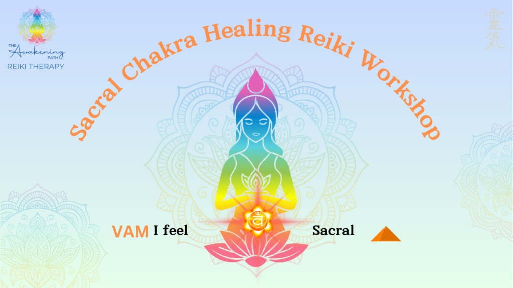 SACRAL CHAKRA HEALING REIKI WORKSHOP