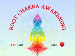 ROOT CHAKRA AWAKENING