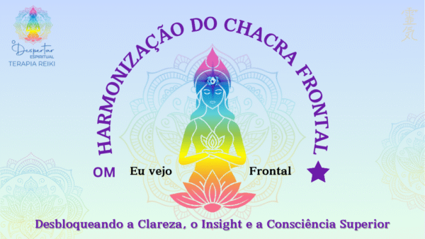DESPERTAR DO CHACRA FRONTAL reiki a distância prd