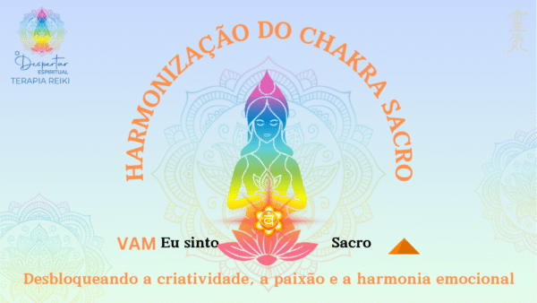 DESPERTAR DO CHACRA SACRAL reiki a distância prd